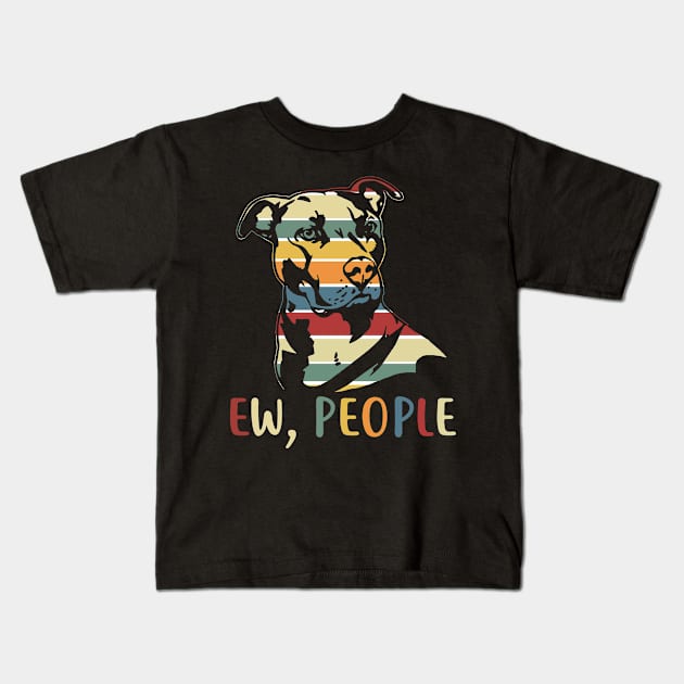 Ew People Funny Pitbull T-shirt Vintage Retro Style Kids T-Shirt by Wolfek246